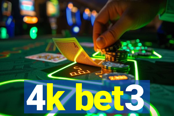 4k bet3